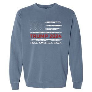 Trump 2024 Take America Back Election Patriotic Flag Garment-Dyed Sweatshirt