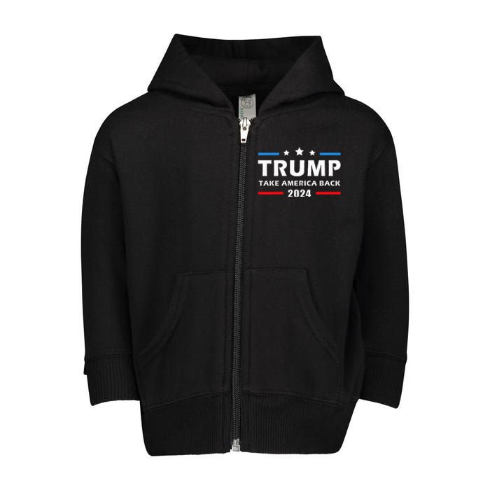 Trump 2024 Take America Back Election Patriotic Second Term Toddler Zip Fleece Hoodie