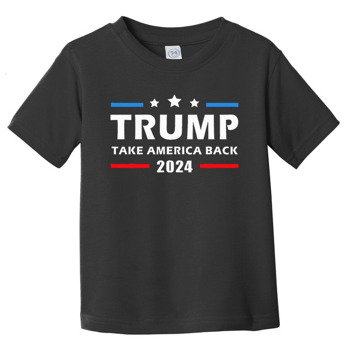 Trump 2024 Take America Back Election Patriotic Second Term Toddler T-Shirt