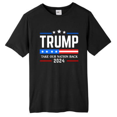 Trump 2024 Take Our Nation Back Tall Fusion ChromaSoft Performance T-Shirt