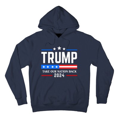 Trump 2024 Take Our Nation Back Hoodie