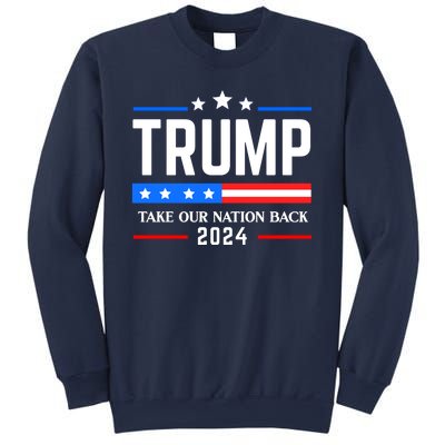 Trump 2024 Take Our Nation Back Sweatshirt