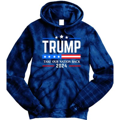 Trump 2024 Take Our Nation Back Tie Dye Hoodie