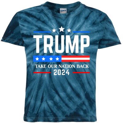 Trump 2024 Take Our Nation Back Kids Tie-Dye T-Shirt