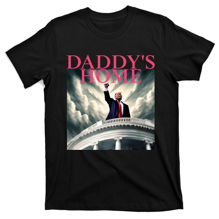 Trump 2024 Take America Back DaddyS Home Trump 2024 T-Shirt