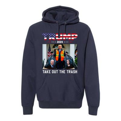 Trump 2024 Take Out The Trash Premium Hoodie