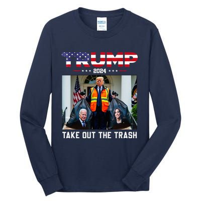 Trump 2024 Take Out The Trash Tall Long Sleeve T-Shirt