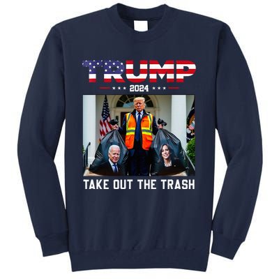 Trump 2024 Take Out The Trash Tall Sweatshirt