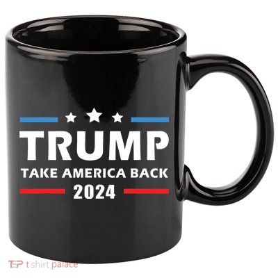 Trump 2024 Take America Back Election Patriotic Second Term 11oz C Handle Ceramic Mug