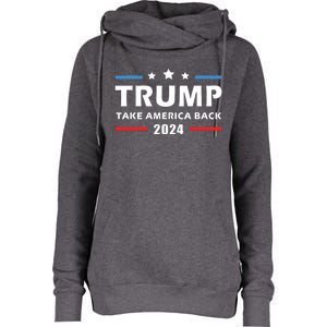 Trump 2024 Take America Back Election Patriotic Second Term Womens Funnel Neck Pullover Hood