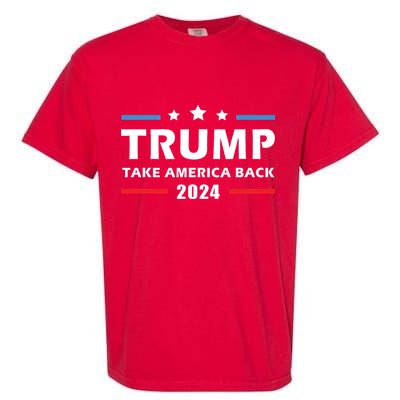 Trump 2024 Take America Back Election Patriotic Second Term Garment-Dyed Heavyweight T-Shirt