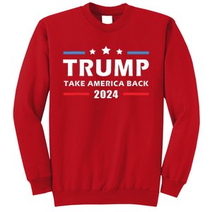 Trump 2024 Take America Back Election Patriotic Second Term Sweatshirt