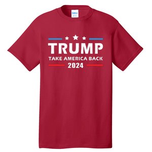 Trump 2024 Take America Back Election Patriotic Second Term Tall T-Shirt