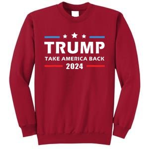 Trump 2024 Take America Back Election Patriotic Second Term Tall Sweatshirt