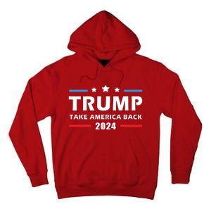 Trump 2024 Take America Back Election Patriotic Second Term Tall Hoodie