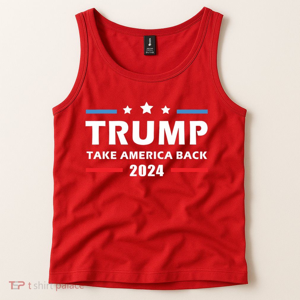 Trump 2024 Take America Back Election Patriotic Second Term Tank Top