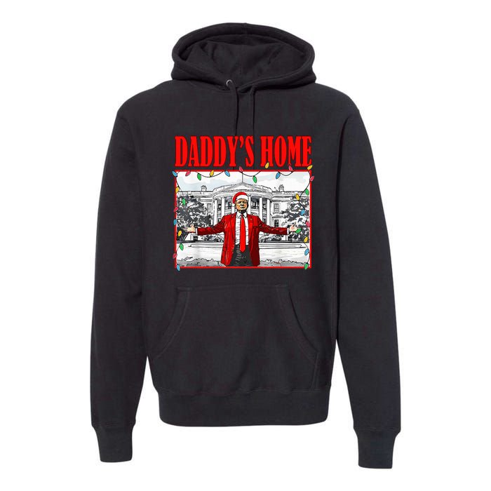 Trump 2024 Take America Back DaddyS Home Christmas Premium Hoodie