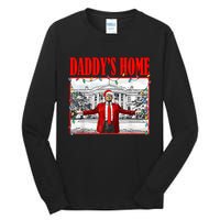 Trump 2024 Take America Back DaddyS Home Christmas Tall Long Sleeve T-Shirt