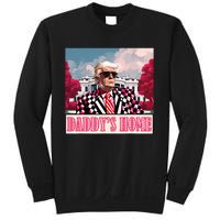 Trump 2024 Take America Back DaddyS Home Trump 2024 Sweatshirt