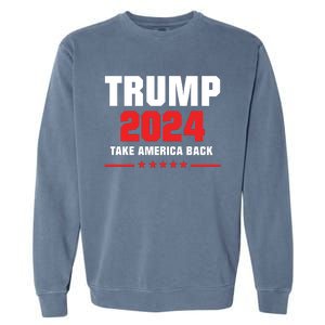 Trump 2024 Take America Back Garment-Dyed Sweatshirt