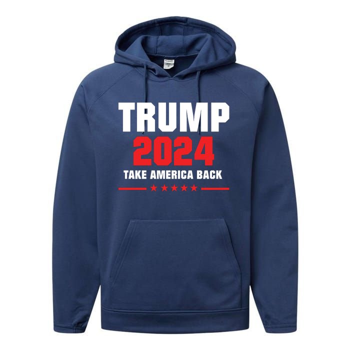 Trump 2024 Take America Back Performance Fleece Hoodie