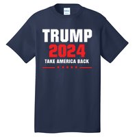 Trump 2024 Take America Back Tall T-Shirt