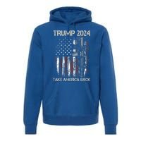 Trump 2024 Take America Back American Flag Gun Gift Premium Hoodie