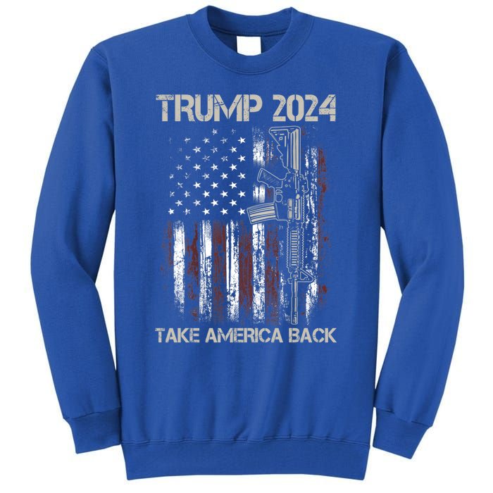 Trump 2024 Take America Back American Flag Gun Gift Tall Sweatshirt