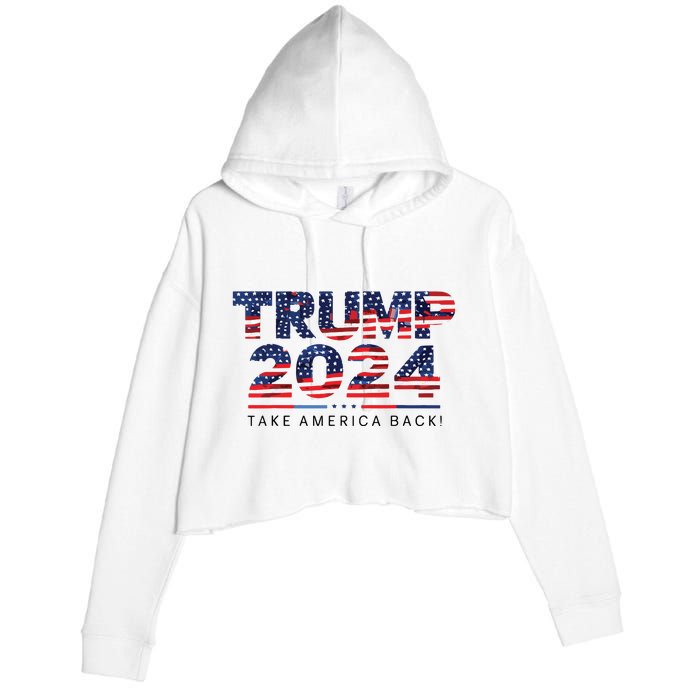 Trump 2024 Take America Back American Flag Crop Fleece Hoodie