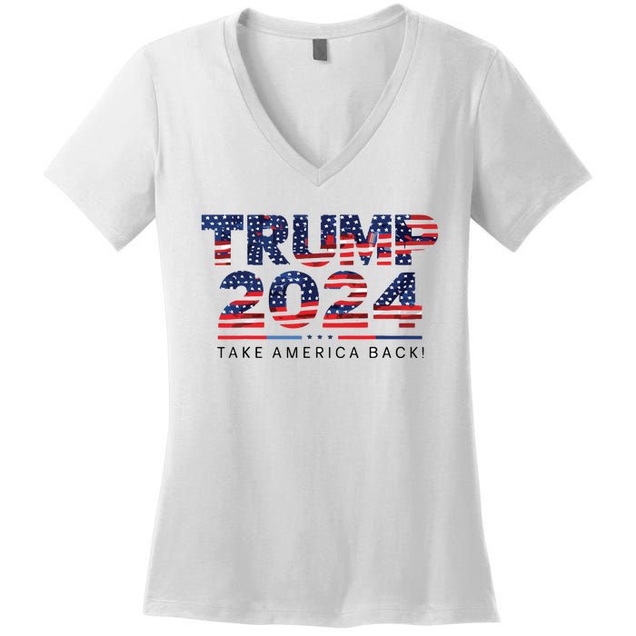 Trump 2024 Take America Back American Flag Women's V-Neck T-Shirt