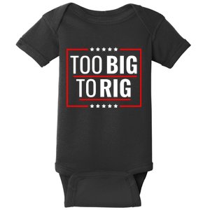 Trump 2024 Too Big To Rig Baby Bodysuit