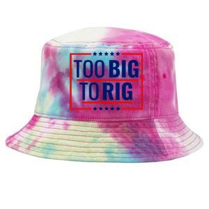 Trump 2024 Too Big To Rig Tie-Dyed Bucket Hat