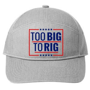 Trump 2024 Too Big To Rig 7-Panel Snapback Hat