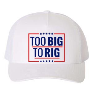 Trump 2024 Too Big To Rig Yupoong Adult 5-Panel Trucker Hat