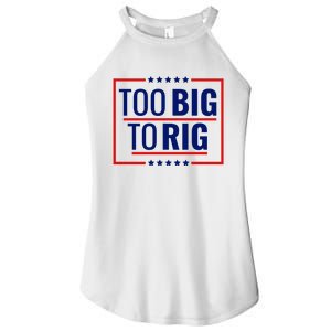 Trump 2024 Too Big To Rig Women's Perfect Tri Rocker Tank