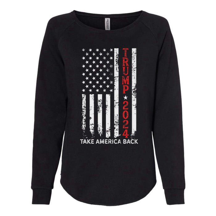 Trump 2024 Take America Back Patriotic Flag Womens California Wash Sweatshirt