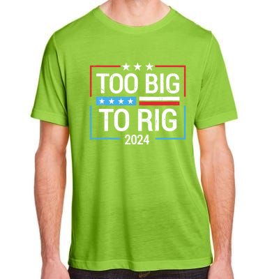 Trump 2024 Too Big To Rig Adult ChromaSoft Performance T-Shirt