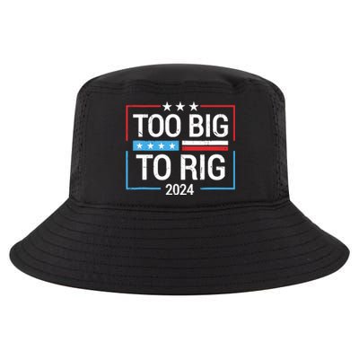 Trump 2024 Too Big To Rig Cool Comfort Performance Bucket Hat