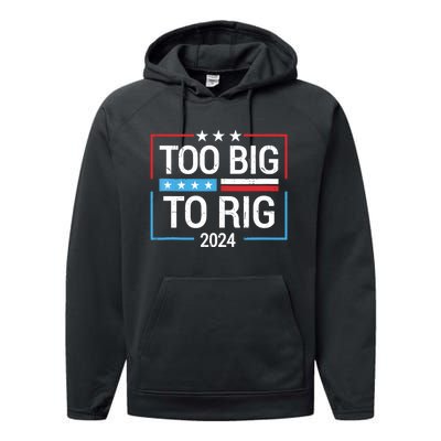 Trump 2024 Too Big To Rig Performance Fleece Hoodie