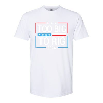 Trump 2024 Too Big To Rig Softstyle CVC T-Shirt