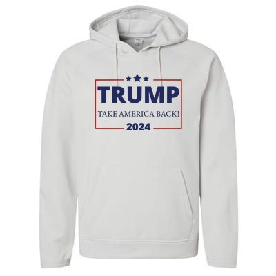 Trump Take America Back 2024 Performance Fleece Hoodie