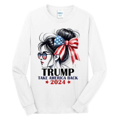 Trump 2024 Take America Back Messy Bun Girl American Flag Long Sleeve Tall Long Sleeve T-Shirt