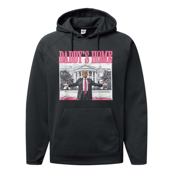 Trump 2024 Take America Back Daddys Home Trump 2024 Performance Fleece Hoodie