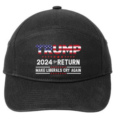 Trump 2024 The Return Make Liberals Cry Again 7-Panel Snapback Hat