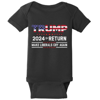 Trump 2024 The Return Make Liberals Cry Again Baby Bodysuit