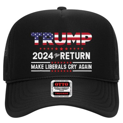 Trump 2024 The Return Make Liberals Cry Again Trucker Hat