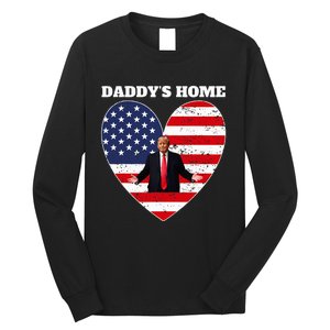 Trump 2024 Take America Back DaddyS Home Trump 2024 Long Sleeve Shirt