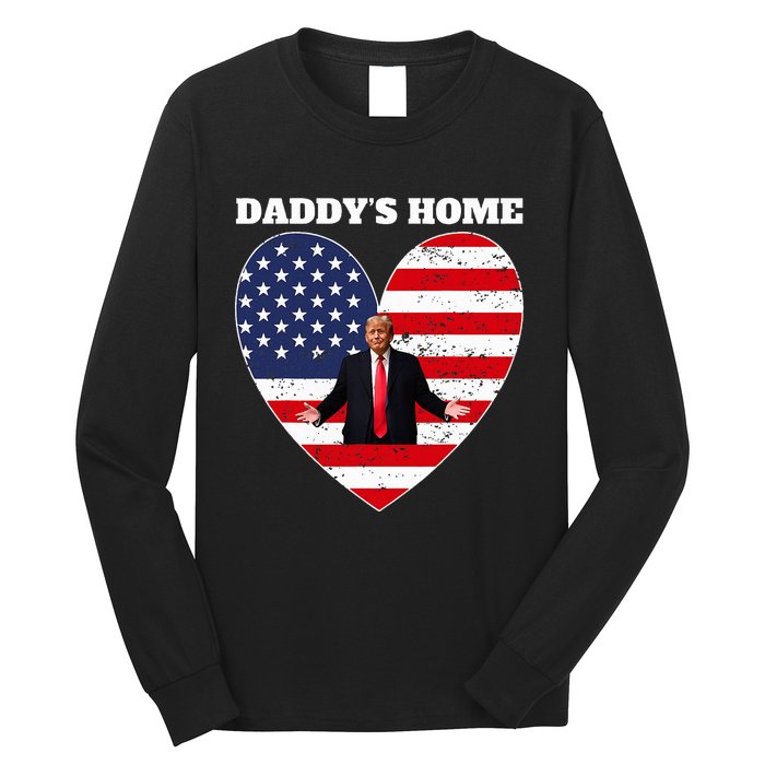 Trump 2024 Take America Back DaddyS Home Trump 2024 Long Sleeve Shirt