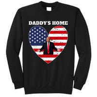 Trump 2024 Take America Back DaddyS Home Trump 2024 Sweatshirt