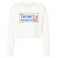 Trump 2024 Too Big To Rig Cropped Pullover Crew